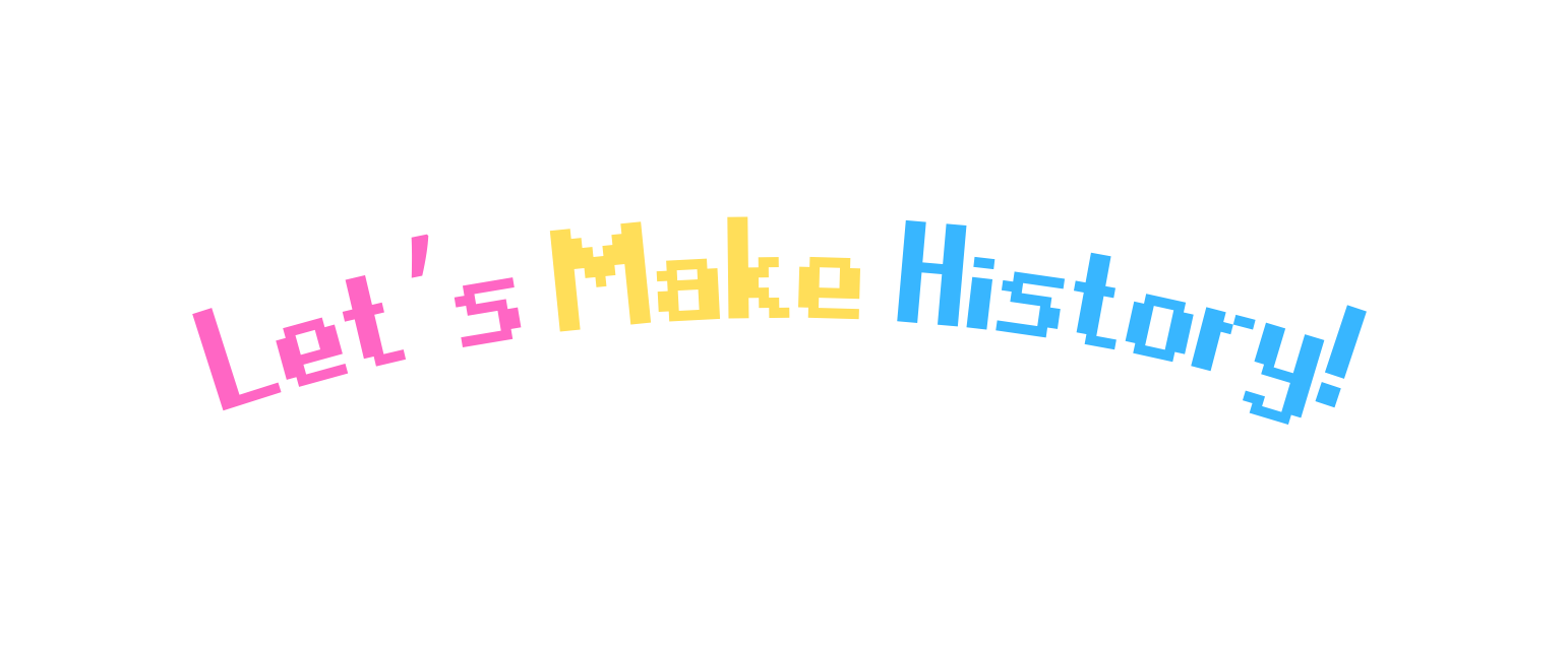 Let s Make History